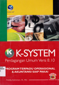 K-SYSTEM PERDAGANGAN UMUM VERSI 8.10 : PROGRAM TERBARU OPERASIONAL & AKUNTANSI SIAP PAKAI