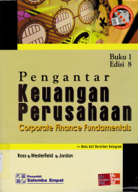 PENGANTAR KEUANGAN PERUSAHAAN BUKU 1 : CORPORATE FINANCE FUNDAMENTALS