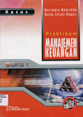 KASUS PRAKTIKUM MANAJEMEN KEUANGAN BUKU 1