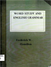 WORD STUDY AND ENGLISH GRAMMAR