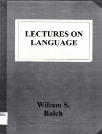 LECTURES ON LANGUAGE