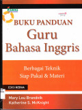 BUKU PANDUAN GURU BAHASA INGGRIS BERBAGAI TEKNIK SIAP PAKAI & MATERI EDISI KEDUA