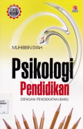 PSIKOLOGI PENDIDIKAN DENGAN PENDEKATAN BARU