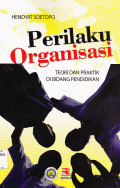 PERILAKU ORGANISASI TEORI DAN PRAKTIK DI BIDANG PENDIDIKAN