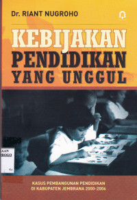 KEBIJAKAN PENDIDIKAN YANG UNGGUL