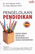 PENGELOLAAN PENDIDIKAN : KONSEP, PRINSIP, DAN APLIKASI DALAM MENGELOLA SEKOLAH MADRASAH