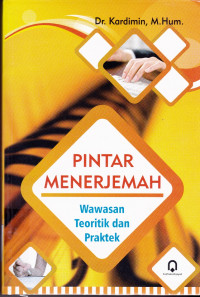 PINTAR MENERJEMAH: WAWASAN TEORITIK DAN PRAKTEK