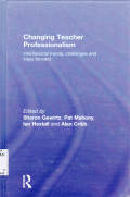 CHANGING TEACHER PROFESSIONALISM