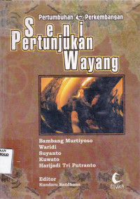 PERTUMBUHAN & PERKEMBANGAN SENI PERTUNJUKAN WAYANG