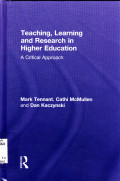 TEACHING, LEARNING AND RESEARCH IN HIGHER EDUCATION : A CRITICAL APPROACH