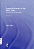 OUTDOOR LEARNING IN THE EARLY YEARS : MANAGEMENT AND INNOVATION