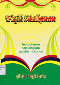 FIQIH MAKANAN : PEMBAHASAN FIQIH LENGKAP SEPUTAR MAKANAN