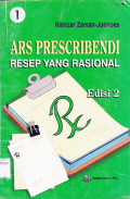 ARS PRESCRIBENDI 1 : RESEP YANG RASIONAL EDISI 2