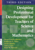 DESIGNING PROFESIONAL DEVEPLOMENT FOR TEACHERS OF SCIENCE AND MATHEMATICS