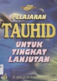 PELAJARAN TAUHID UNTUK TINGKAT LANJUTAN