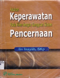 ASUHAN KEPERAWATAN PADA KLIEN DENGAN GANGGUAN SISTEM PENCERNAAN