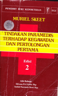 TINDAKAN PARAMEDIS TERHADAP KEGAWATAN DAN PERTOLONGAN PERTAMA