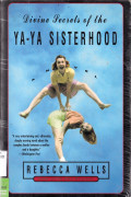 DIVINE SECRETS OF THE YA-YA SISTERHOOD