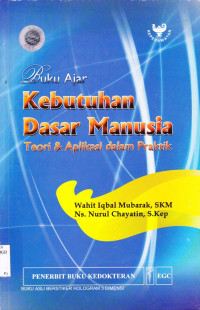 BUKU AJAR KEBUTUHAN DASAR MANUSIA : TEORI & APLIKASI DALAM PRAKTIK