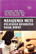 MANAJEMEN MUTU PELAYANAN KESEHATAN UNTUK BIDAN