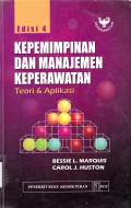 KEPEMIMPINAN DAN MANAJEMEN KEPERAWATAN : TEORI DAN APLIKASI