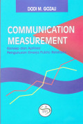 COMMUNICATION MEASUREMENT : KONSEP DAN APLIKASI PENGUKURAN PUBLIC RELATIONS