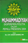 MUHAMMADIYAH EKSPERIMEN POLITIK DALAM PEMILU PRESIDEN 2004