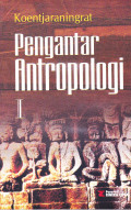 PENGANTAR ANTROPOLOGI I