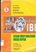 50 TAHUN IBI: BIDAN MENYONGSONG MASA DEPAN