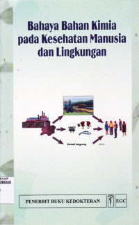 BAHAYA BAHAN KIMIA PADA KESEHATAN MANUSIA DAN LINGKUNGAN