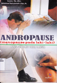 ANDROPAUSE (MENOPAUSE PADA LAKI-LAKI) : PLUS PENYAKIT PADA LANSIA