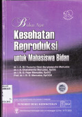 BUKU AJAR KESEHATAN REPRODUKSI UNTUK MAHASISWA BIDAN