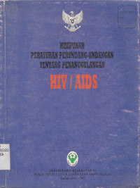 HIMPUNAN PERATURAN PERUNDANG-UNDANGAN TTG PENANGGULANGAN HIV/AIDS