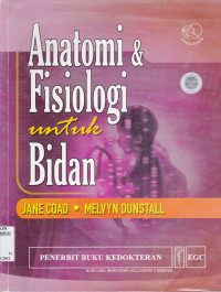 ANATOMI & FISIOLOGI UNTUK BIDAN