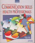 INTERPERSONAL COMMUNICATION SKILLS FOR HEALTH PROFESSIONALS