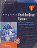 PENGANTAR KEBUTUHAN DASAR MANUSIA BUKU 1: APLIKASI KONSEP DAN PROSES KEPERAWATAN