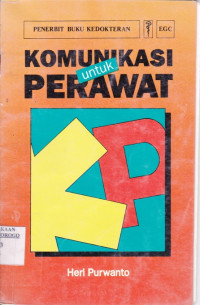 KOMUNIKASI UNTUK PERAWAT