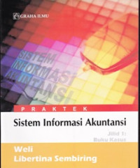 PRAKTEK SISTEM INFORMASI AKUNTANSI JILID 1