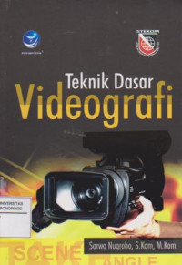 TEKNIK DASAR VIDEOGRAFI