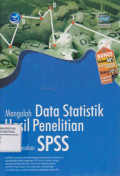 MENGOLAH DATA STATISTIK HASIL PENELITIAN MENGGUNAKAN SPSS