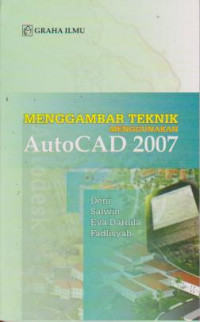 MENGGAMBAR TEKNIK MENGGUNAKAN AUTOCAD 2007