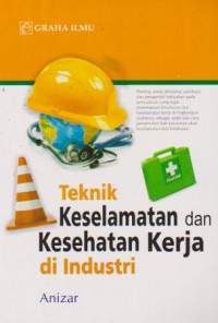 TEKNIK KESELAMATAN DAN KESEHATAN KERJA DI INDUSTRI