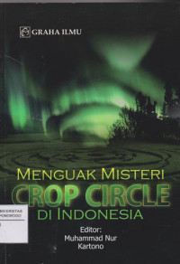 MENGUAK MISTERI CROP CIRCLE DI INDONESIA