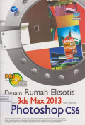 DESAIN RUMAH EKSOTIS DENGAN 3ds Max 2013 dan Adobe Photoshop CS6