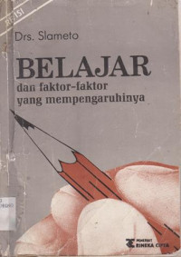 BELAJAR DAN FAKTOR-FAKTOR YANG MEMPENGARUHINYA