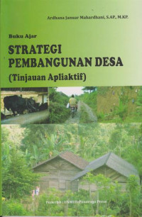 BUKU AJAR STRATEGI PEMBANGUNAN DESA ( TINJAUAN APLIKATIF )