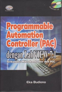 PROGRAMMABLE AUTOMATION CONTROLLER (PAC) DENGAN LABVIEW 7.1 TERKONEKSI MIKROKONTRONTROLLER DAN PLC