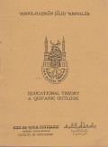 EDUCATIONAL THEORY A QUR'ANIC OUTLOOK