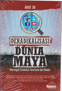 DERADIKALISASI DUNIA MAYA : MENCEGAH SIMBIOSIS TERORISME DAN MEDIA