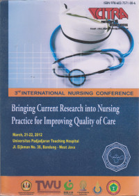 PROCEEDING : BRINGING CURRENT RESEARCH INTO NURSING PRACTICE FOR IMPROVING QUALITY OF CARE